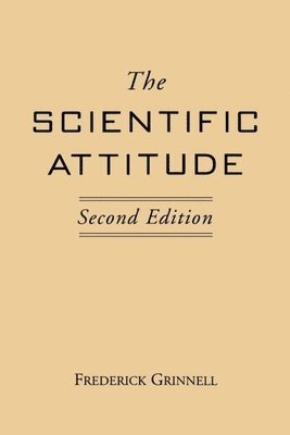 Frederick Grinnell - Scientific Attitude, Second Edition, Häftad