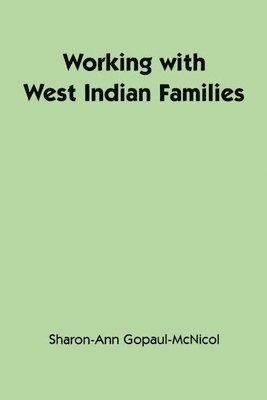 Sharon-Ann Gopaul-Mcnicol - Gopaul-Mcnicol, S: Working with West Indian Families, Häftad