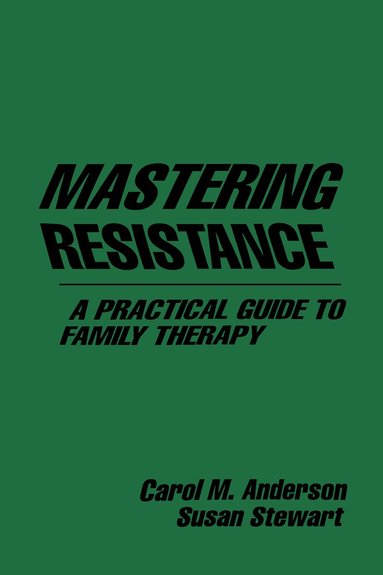 Carol M. Anderson, Susan Stewart - Mastering Resistance, Inbunden