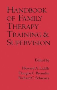bokomslag Handbook of Family Therapy Training and Supervision
