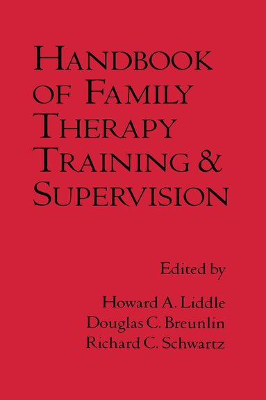 bokomslag Handbook of Family Therapy Training and Supervision