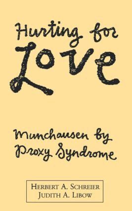 Herbert A. Schreier, Judith A. Libow - Hurting for Love, Inbunden