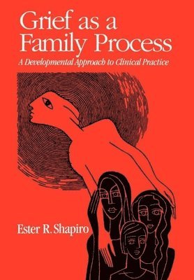 Shapiro, E: Grief as a Family Process