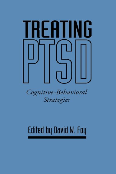 David W. Foy - Treating PTSD, Häftad