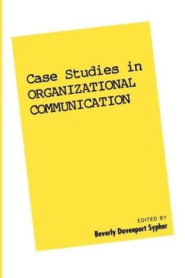 Case Studies in Organizational Communication 1 1