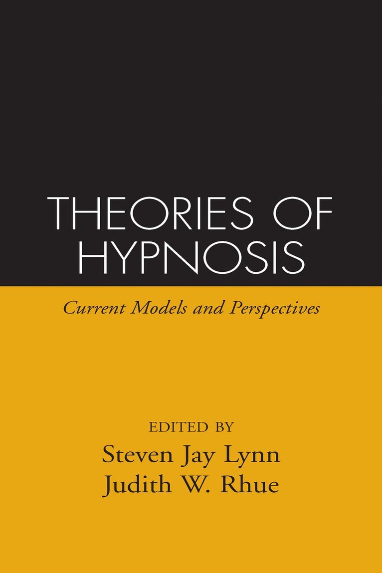 Steven Jay Lynn, Judith W. Rhue, United States) Lynn, Steven Jay (Binghamton University, Judith W Rhue - Theories of Hypnosis, Inbunden