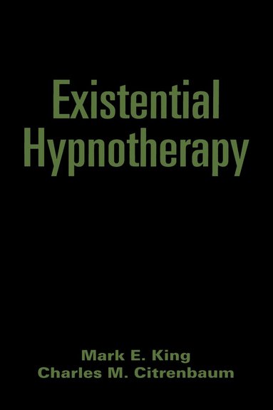 bokomslag Existential Hypnotherapy