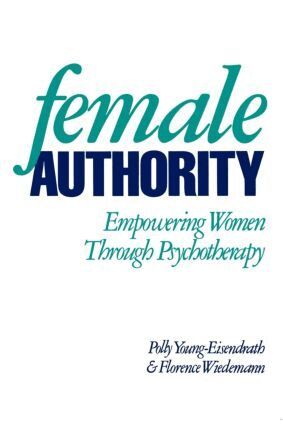Polly Young-Eisendrath, Florence L. Wiedemann - Female Authority, Häftad