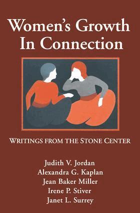Judith V. Jordan, Alexandra G. Kaplan, Irene P. Stiver, Janet L. Surrey, Jean Baker Miller - Women's Growth In Connection, Häftad