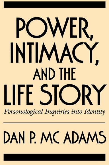 Dan P. McAdams - Power, Intimacy, and the Life Story, Häftad