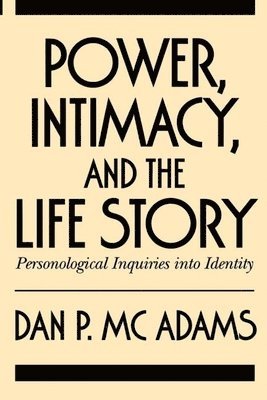 Power, Intimacy, and the Life Story 1