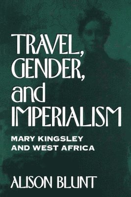 bokomslag Travel, Gender, and Imperialism