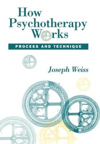 bokomslag How Psychotherapy Works