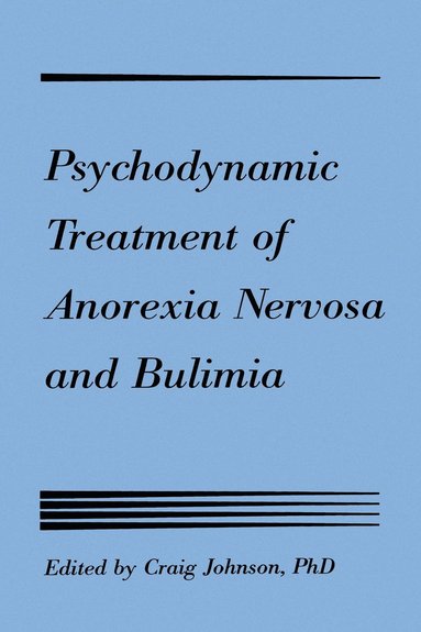 bokomslag Psychodynamic Treatment of Anorexia Nervosa and Bulimia