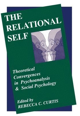 Rebecca C Curtis, Rebecca Ed Curtis, Rebecca C Curtis - Curtis, R: Relational Self, Inbunden