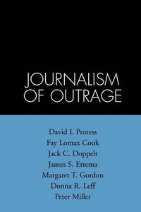 bokomslag The Journalism of Outrage