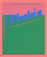 bokomslag Phobia: Psychological And Pharmacological Treatment