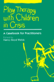 Play Therapy with Children in Crisis 1