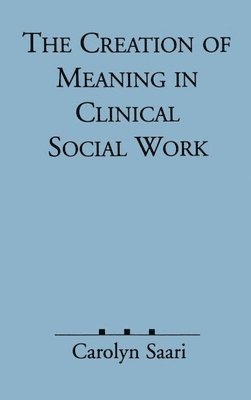 bokomslag Creation of Meaning in Clinical Social Work