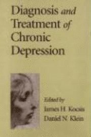 bokomslag Diagnosis And Treatment Of Chronic Depression
