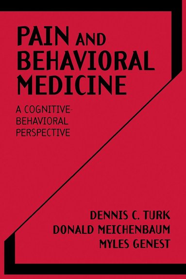 Dennis C. Turk, Donald Meichenbaum, Myles Genest - Pain and Behavioral Medicine, Häftad