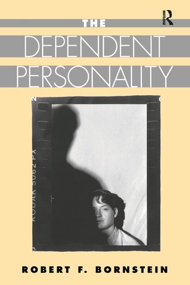 Robert F. Bornstein - Dependent Personality, Inbunden