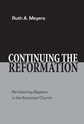 bokomslag Continuing the Reformation