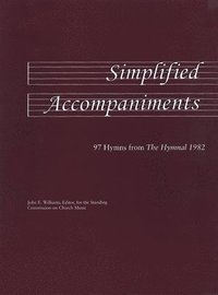 bokomslag Simplified Accompaniments: 97 Hymns from the Hymnal 1982