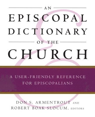 An Episcopal Dictionary of the Church 1