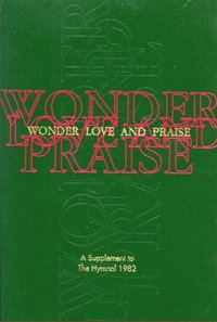 bokomslag Wonder, Love, and Praise Pew Edition: A Supplement to the Hymnal 1982