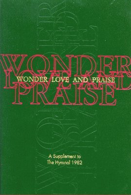 Church Publishing Incorporated - Wonder, Love, and Praise Pew Edition: A Supplement to the Hymnal 1982, Häftad