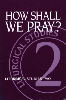 How Shall We Pray? 1