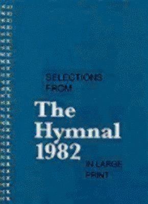 Church Publishing Incorporated - Selections from the Hymnal 1982 in Large Print, Häftad