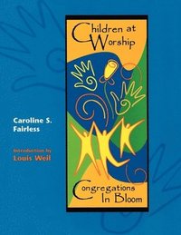 bokomslag Children at Worship: Congregations in Bloom