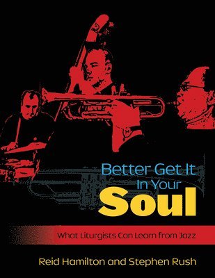 Steve Rush, Reid Hamilton - Better Get It In Your Soul, Häftad