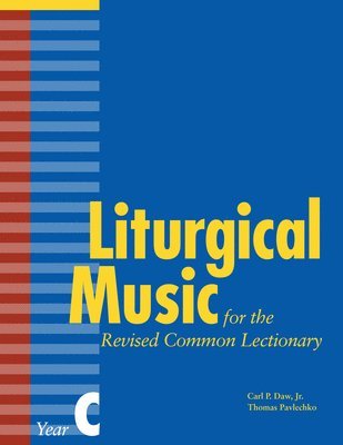 bokomslag Liturgical Music for the Revised Common Lectionary Year C