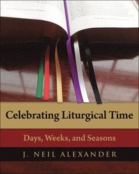 bokomslag Celebrating Liturgical Time