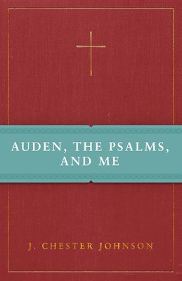 bokomslag Auden, The Psalms, and Me