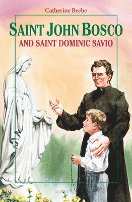 Saint John Bosco and Saint Dominic Savio 1