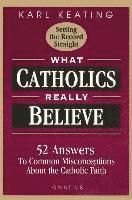 bokomslag What Catholics Really Believe