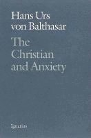 Hans Urs von Balthasar - Christian and Anxiety, Häftad