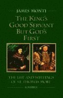 bokomslag King's Good Servant But God's First: The Life and Writings of St. Thomas More