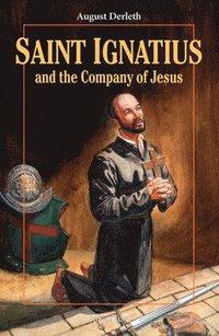 bokomslag Saint Ignatius and the Company of Jesus