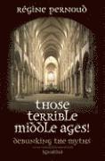 Those Terrible Middle Ages! 1