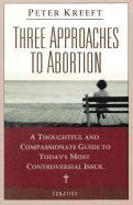 Three Approaches to Abortion
