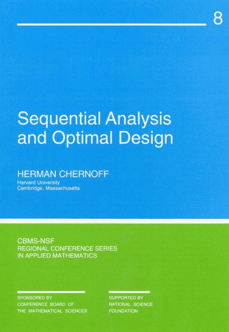 Sequential Analysis and Optimal Design 1