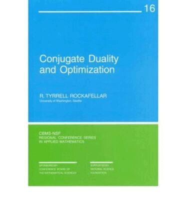 R. Tyrrell Rockafellar - Conjugate Duality and Optimization, Häftad