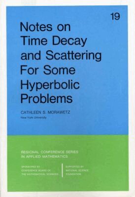 Cathleen S. Morawetz - Notes on Time Decay and Scattering for Some Hyperbolic Problems, Häftad