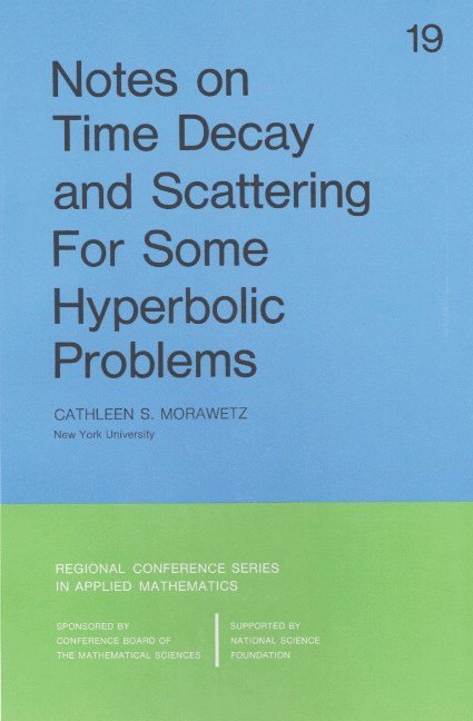 Notes on Time Decay and Scattering for Some Hyperbolic Problems 1