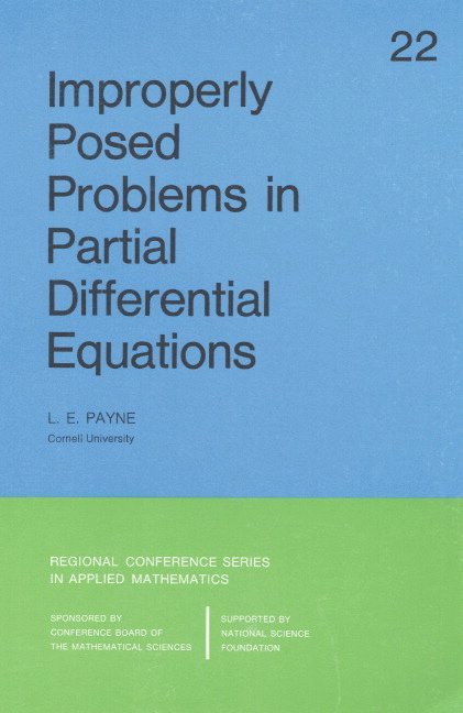 Improperly Posed Problems in Partial Differential Equations 1